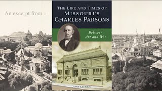 The Life And Times Of Missouri's Charles Parsons