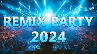 DANCE PARTY SONGS 2024 - Mashups & Remixes Of Popular Songs - DJ Remix Club Music Dance Mix 2024