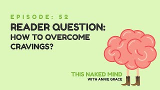 EP 52: Reader Question – How To Overcome Cravings? Profile