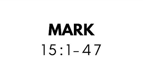 MARK 15:1-47 (NLT)