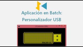 Aplicación en Batch: Personalizador USB [Customize USB]