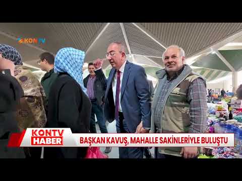 Başkan Kavuş mahalle
