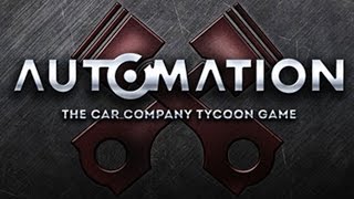 Let's Try: Automation - The Car Company Tycoon Game [Early Access]