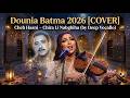Dounia Batma 2026 COVER Cheb Hasni Chira Li Nabghiha الشاب حسني شيرا لي نبغيها Deep Vocallo 