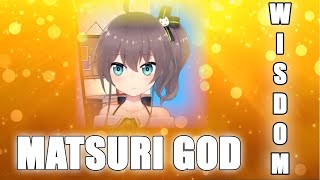 Matsuri God delivers some Wisdom.