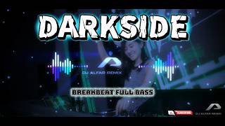 DARKSIDE DJ BREAKBEAT FULL BASS TERBARU VIRAL TIKTOK