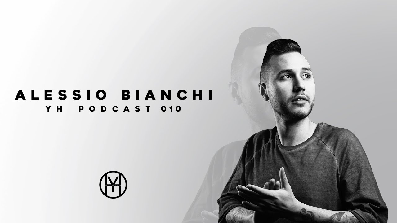 Alessio Bianchi - YH Podcast 010
