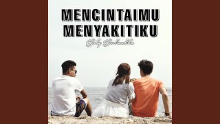 Mencintaimu Menyakitiku