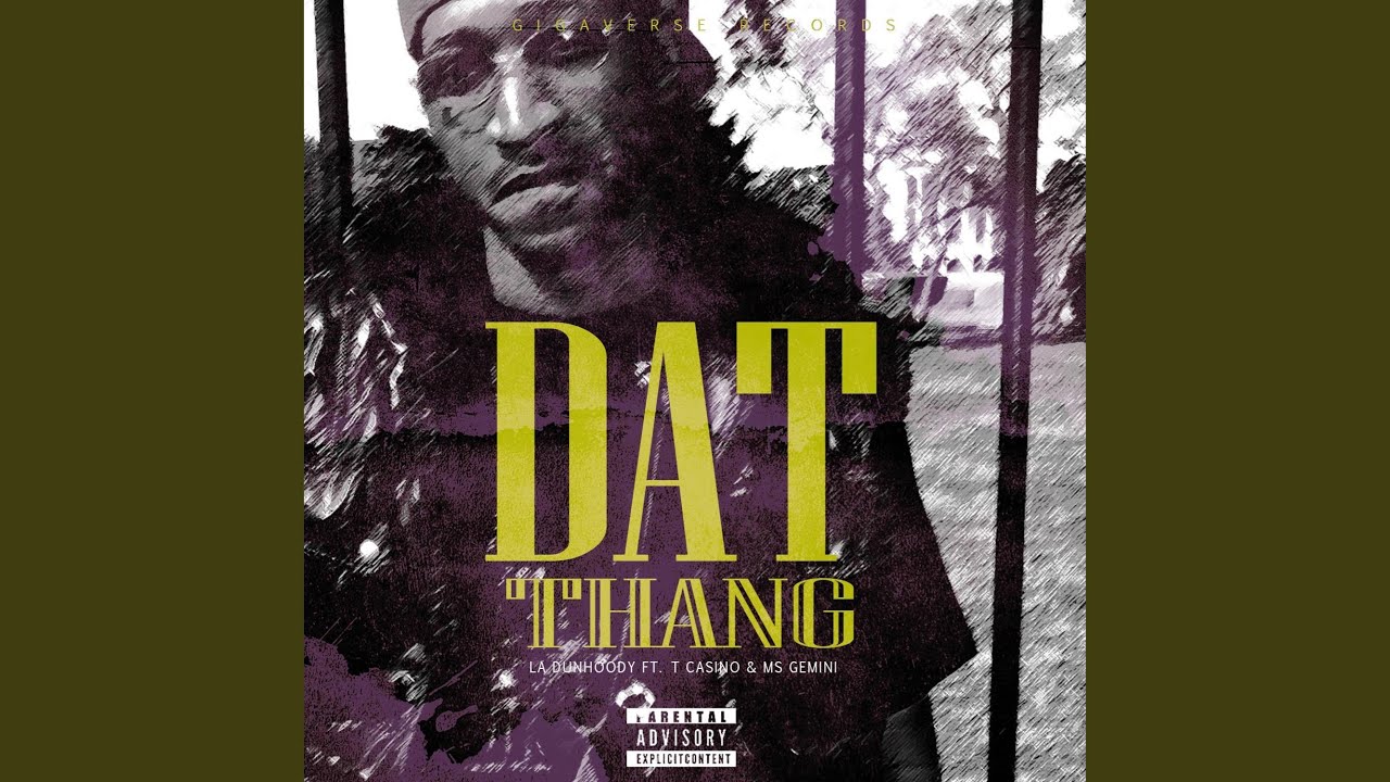 Dat Thang auf YouTube ansehen Dat Thang auf YouTube ansehen