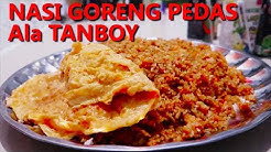 Mukbang Nasi Goreng Pedas Ala Tanboy Kun - Durasi: 11.07. 