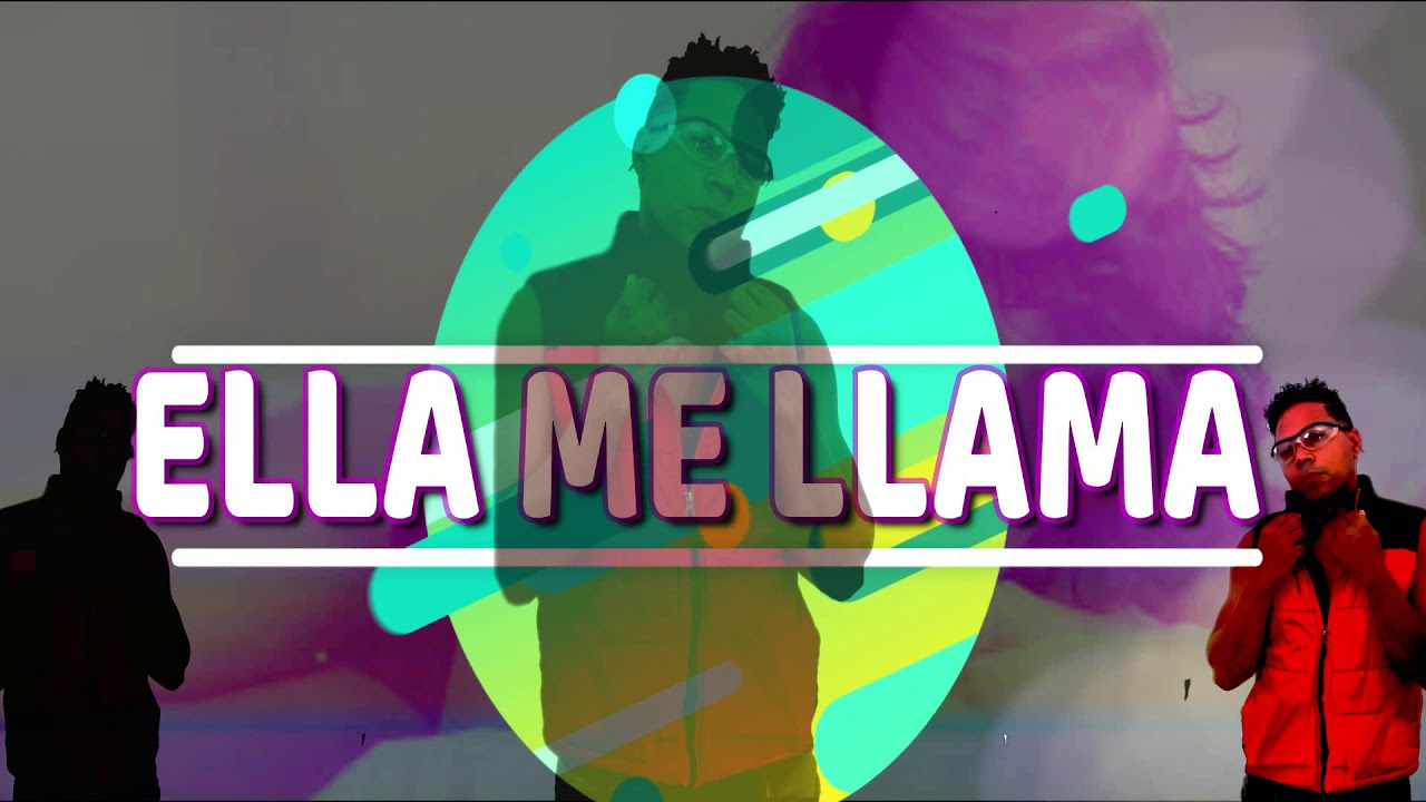 Ella me llama YouTube