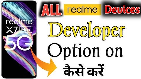 Realme x7 max mein Developer option on kaise kare | How To Enbl Developer Option in Realme x7