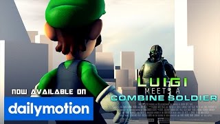 Luigi Meets A Combine Soldier [SFM] - Dailymotion Trailer (2016)