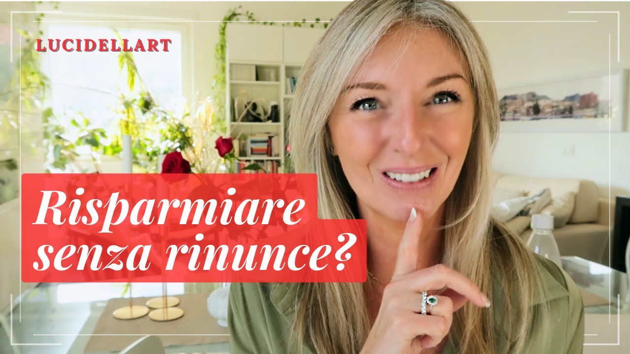 MIGLIORARE LA VITA RISPARMIANDO - LIFESTYLE MINIMAL CHIC - LIFESTYLE E MINIMALISMO - Lucidellart