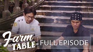 Chef JR Royol revisits his culinary mentor | Farm To Table (Full episode) (Stream Together)