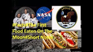 #Facts#The First Food Eaten On The Moon#Short Notes