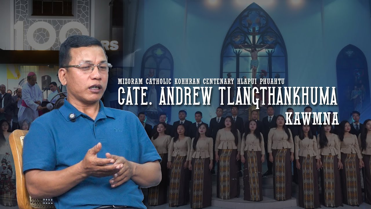 Cate. Andrew Tlangthankhuma kawmna