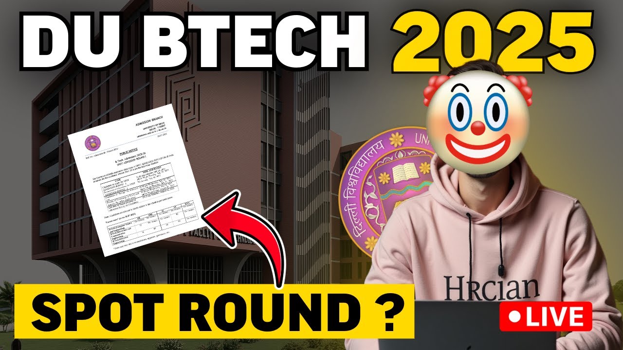 DU B.Tech spot round Announced ! क्या  Admission मिलेगा  ?