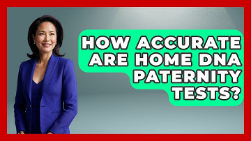 How Accurate Are Home DNA Paternity Tests? - Biology For Everyone