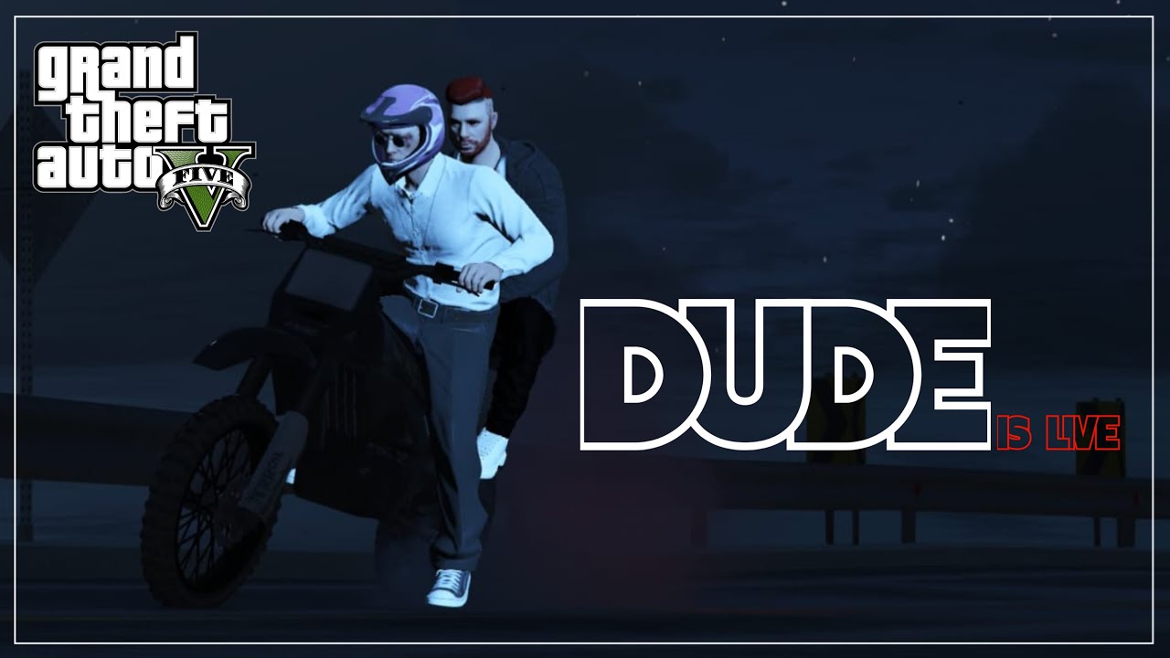 Dude Rp GTAV RP GRINDING / DUDE SIR is LIVE / GTA V Livestream #ets2 # ...