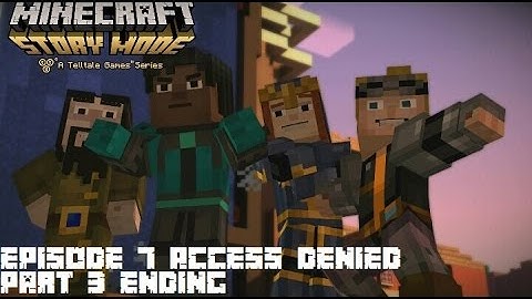 Minecraft Story Mode Episode 7 Access Denied Part 3 Ending