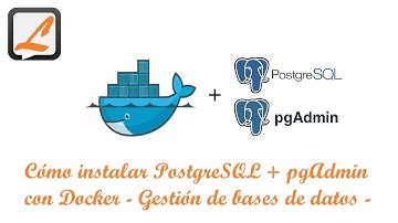Cómo instalar PostgreSQL + pgAdmin con Docker - Base de datos -