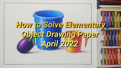 How to Solve Elementary Object drawing Paper April 2022 in Hindi by Salman Ahmed