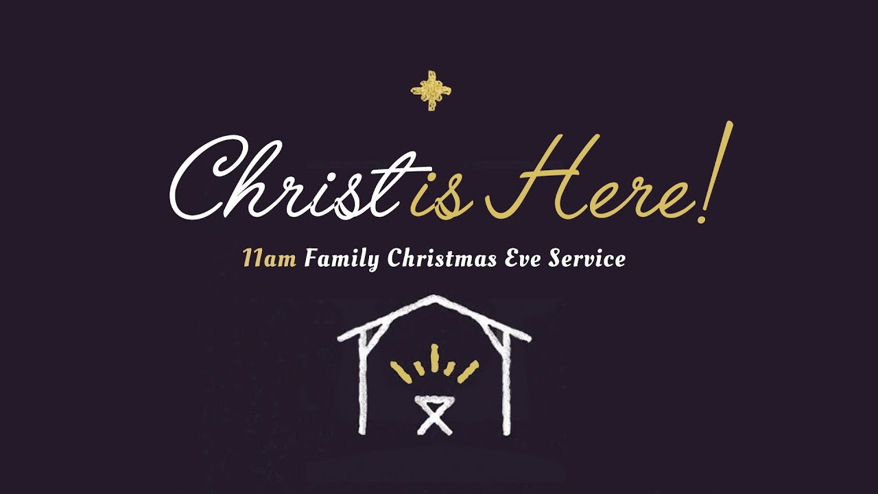 12-24-2023-christmas-eve-family-service-youtube