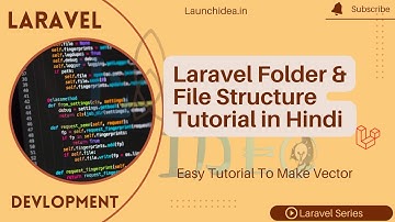 Laravel Folder & File Structure Tutorial in Hindi