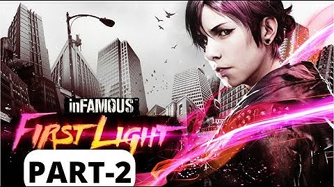 Infamous First Light Walkthrough Gameplay Part 2 No Commentary
