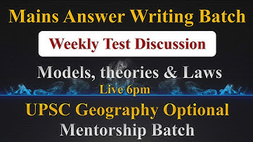 UPSC Geography Optional: Weekly Test Discussion | Topic- Models, theories & laws l Mentorship Batch