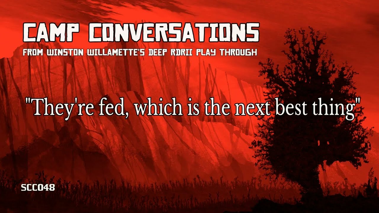"They're fed, which is the next best thing" (Hosea) - Camp Conversations [RDRII]