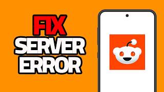 How To Fix Reddit App Server Error