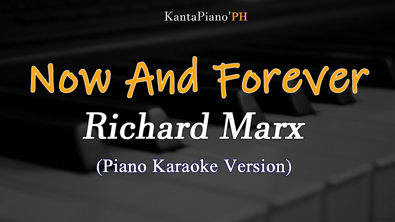 Now And Forever - Richard Marx (Piano Karaoke Version)