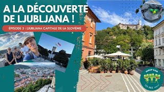 Voyage en Slovénie Jour 2 : A la découverte de Ljubljana