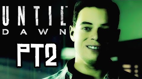 Until Dawn - Part 2 - A HORROR GAME MOVIE! // Gameplay // Walkthrough