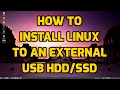 How To Install Linux to an External USB SSD or HDD