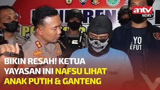 Ngeri! Ketua Yayasan Tega Cabuli Tujuh Santrinya | ANTV NEWS 