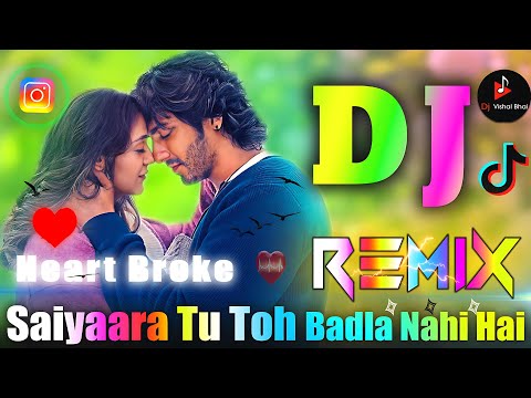 Saiyaara Dj Remix Song Heart Touching Dj Bollywood Song 2025 Dj Vishal Bhai 