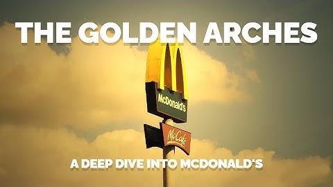 The Golden Arches A Deep Dive into McDonald