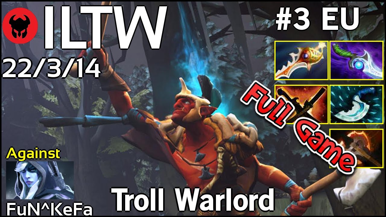 ILTW [Espada] plays Troll Warlord!!! Dota 2 Full Game 7.21