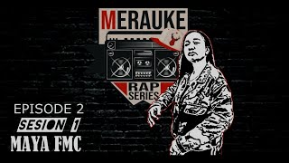 Merauke Rap Series Episode 2 (sesion 1) MAYA FMC