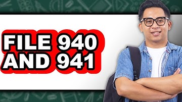 How to File 940 and 941 - Full Guide