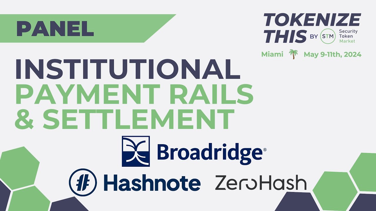 Institutional Payment Rails and Settlement - TokenizeThis 2024