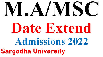 MA MSc Part 1 & 2 Annual 2022 Admission Date Extend With Single Fees Sargodha University UOS