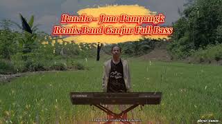 Download Lagu PANABE‼️Jono Pampangk | remix band ganjur full bass orgen tunggal MP3