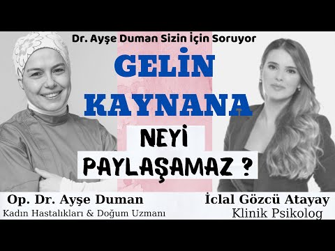 Gelin-Kaynana Neyi Paylaşamaz ? l Klinik Psikolog İclal Gözcü Atayay Cevaplıyor