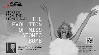 Stories from the Atomic Age: The Evolution of Miss Atomic Bomb by Robert Friedrichs