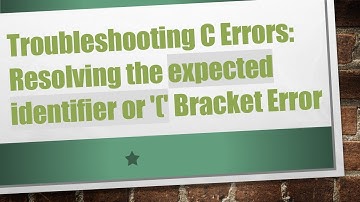 Troubleshooting C Errors: Resolving the expected identifier or 