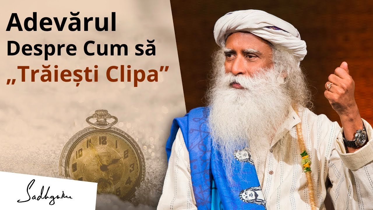 Adevărul Despre „A Fi Prezent în Clipa de Față” | Sadhguru - YouTube